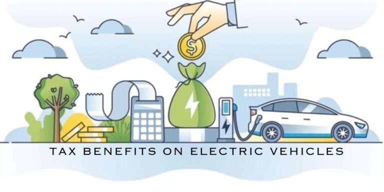 TAX BENEFITS ON ELECTRIC VEHICLES